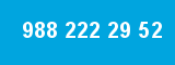988 222 29 52 988 222 29 52
